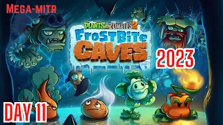 PVZ2 2023 FROSTBITE CAVES Day11