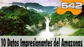10 Impresionantes Datos de el Amazonas  | 642 What the Fact! Datos Curiosos