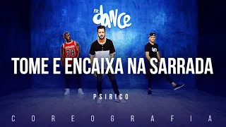 Tome e Encaixa na Sarrada - Psirico | FitDance TV (Coreografia) Dance Video