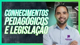 Revisão Completa: Conhecimentos Pedagógicos e Legislação | Professor William Dornela