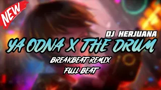 DJ YA ODNA X THE DRUM BREAKBEAT REMIX FULL BEAT TERBARU 2024 (Original)