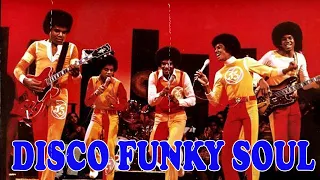 FUNKY SOUL - Jackson 5 - KC & the Sunshine Band - Chic - Sister Sledge - Earth, Wind & Fire