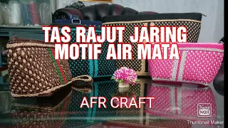 tutorial tas rajut jaring motif air mata (corak kantor)