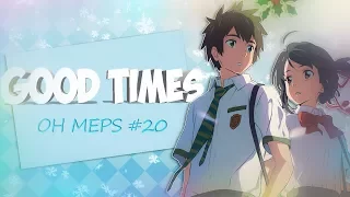 [OHMEPS] GOOD TIMES MEP #20 {GOODBYE 2017 MEP}