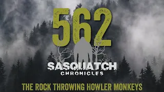 SC EP:562 The Rock Throwing Howler Monkeys