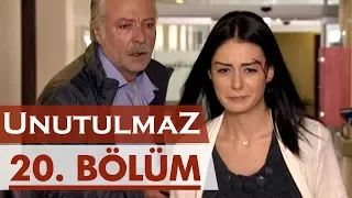 Unutulmaz 20. Bölüm @unutulmaz