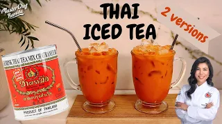 How to make Thai iced tea / Creamy Thai tea 2 versions / Cha Yen