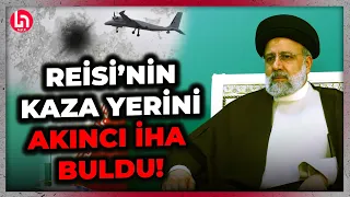 Akıncı İHA, İran Cumhurbaşkanı Reisi'nin kaza yerini böyle buldu!