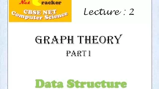 Data Structures Lecture -2 -Part I Graph Theory