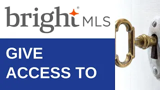 How to use the "Give Access To..." feature | Bright MLS