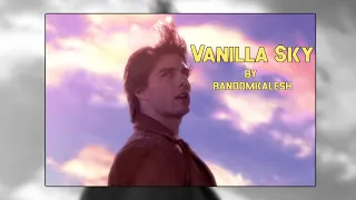 Vanilla Sky Edit | Keep on loving you