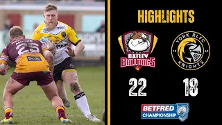 HIGHLIGHTS | Batley Bulldogs 22-18 York Knights | Betfred Championship Round Six