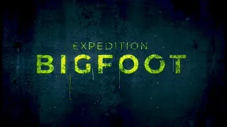 Expedition Bigfoot | TFTV