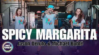 SPICY MARGARITA - Jason Derulo & Michael Bublë l Zumba Coreo l Pop l Coreografia l Cia Art Dance