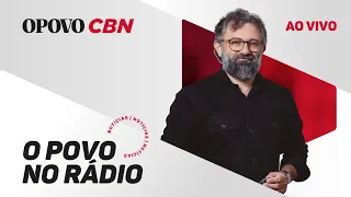 🔴AO VIVO | Petrobras: presidente é demitido; frente fria chega ao Sul | O POVO no Rádio 15/5/24