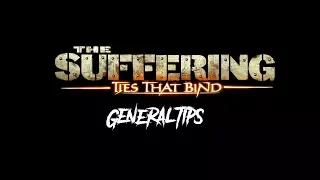 The Suffering:Ties that Bind - Tips & Unknown Stuff