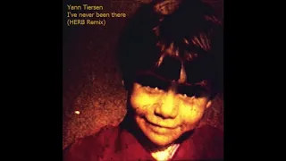 Yann Tiersen - I've never been there - Amelie (HERB Remix)