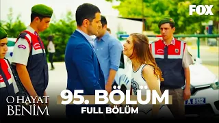 O Hayat Benim 95. Bölüm