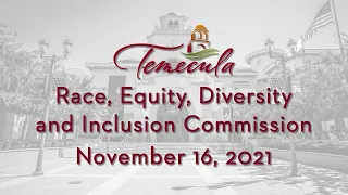 Temecula Race, Equity, Diversity and Inclusion (REDI) Commission - November 16, 2021