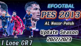 PES 2013 |  PES AIO AL NASSR PATCH UPDATE SEASON 2022/2023 | Super Fast Google Drive download link.