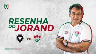 BOTAFOGO 0 X 1 FLUMINENSE / RESENHA JORAND | CAMPEONATO BRASILEIRO 2022