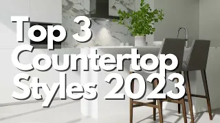 TOP 3 MODERN KITCHEN COUNTERTOP FOR 2023