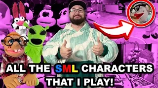 All the SML Characters I Play!!!