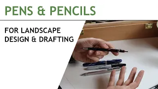 Pens & Pencils For Landscape Design & Drafting