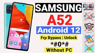 Samsung A52 Frp Bypass Android 12 | No *#0*# No Alliance App,No Restore,No Something went wrong