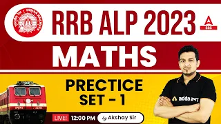 RRB ALP 2023 | RRB ALP Maths Class | Prectice Set - 1 | by Akshay Awasthi