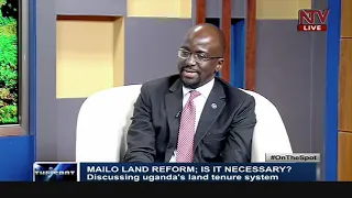 Is Mailo land reform necessary? | ON THE SPOT