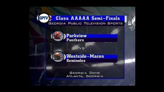 GHSA 5A Semifinal: Parkview vs. Westside (Macon) - Dec. 9, 2000