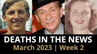 Who Died: March 2023 Week 2 | News