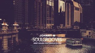 Johnny M - Soulgrooves | Deep House Mix