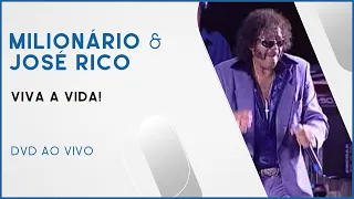 Milionário & José Rico - Viva a Vida! | DVD Ao Vivo