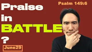 Day 180 [Psalm 149:6] Praise in the battle! 365 Spiritual Empowerment