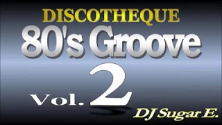 80's Groove - Mix 2 (R&B/Club/Disco) - DJ Sugar E.