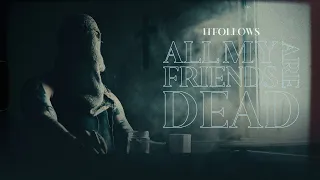 IT FOLLOWS - ALL MY FRIENDS ARE DEAD | NOIR