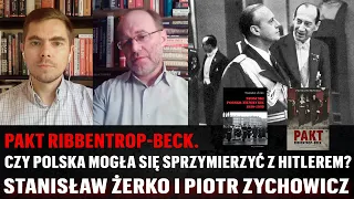 Pakt Ribbentrop-Beck. Czy Polska mogła sprzymierzyć się z Hitlerem? Stanisław Żerko, Piotr Zychowicz