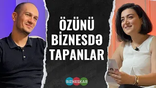 Özünü biznesdə tapanlar | Elvin Dadaşsoy | BIZNESKAR