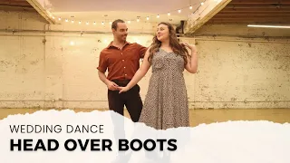 "HEAD OVER BOOTS" BY JON PARDI | WEDDING DANCE ONLINE | TUTORIAL AVAILABLE 👇🏼