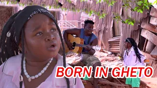 BORN IN GHATTO {FULL MOVIE} EBUBE OBIO, FAITH DUKE & MERCY JOHNSON  - 2023 TRENDING NIGERIAN MOVIE