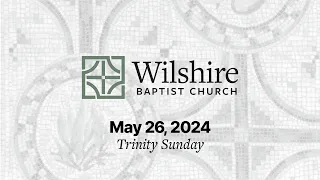 May 26, 2024 Trinity Sunday