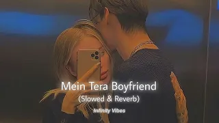 Main tera Boyfriend (Slowed & Reverb) | 𝙄𝙣𝙛𝙞𝙣𝙞𝙩𝙮 𝙑𝙞𝙗𝙚𝙨