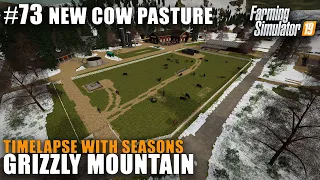 Grizzly Mountain Timelapse #73 Building A New Cow Pasture, Farming Simulator 19 Seasons