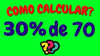 COMO CALCULAR 30% DE 70? | Calculando 30 por cento de 70