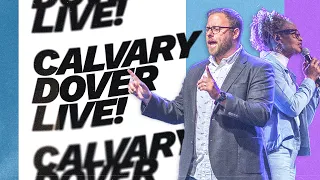 Sunday Service | Join us for Calvary Church Online! - @CalvaryDover