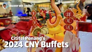 2024 Chinese New Year Buffets at Cititel Penang