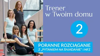 Poranne rozciąganie z "Pytaniem na śniadanie" i NFZ - część 2. Trening oporowy.