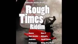 Small Circle-REMINISCING (Rough Times Riddim)Dancehall 2016